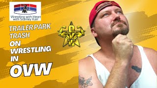 Trailer Park Trash on wrestling in OVW