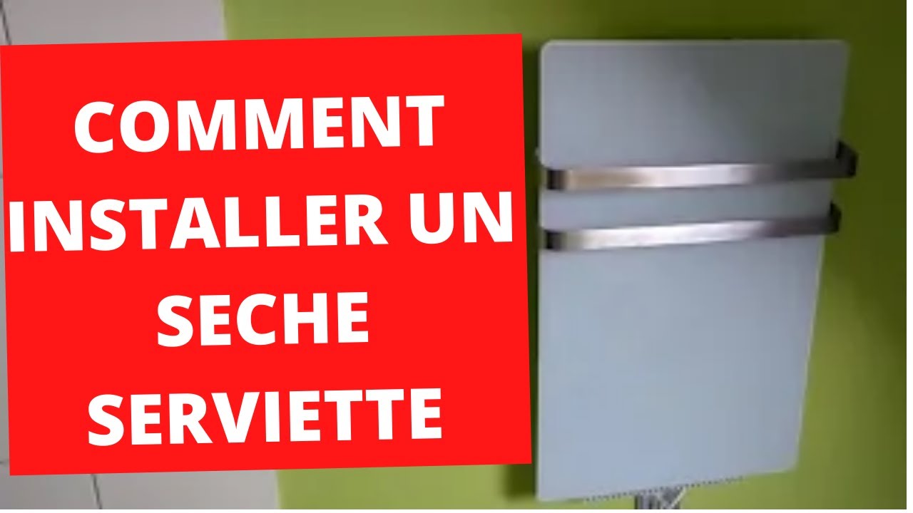 🏡 Comment installer un seche serviette/ How to install a towel dryer — free download