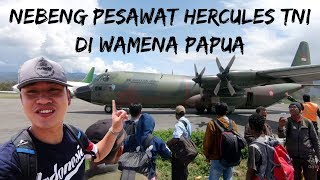 KIG 194| NEBENG PESAWAT HERCULES TNI DI WAMENA PAPUA!