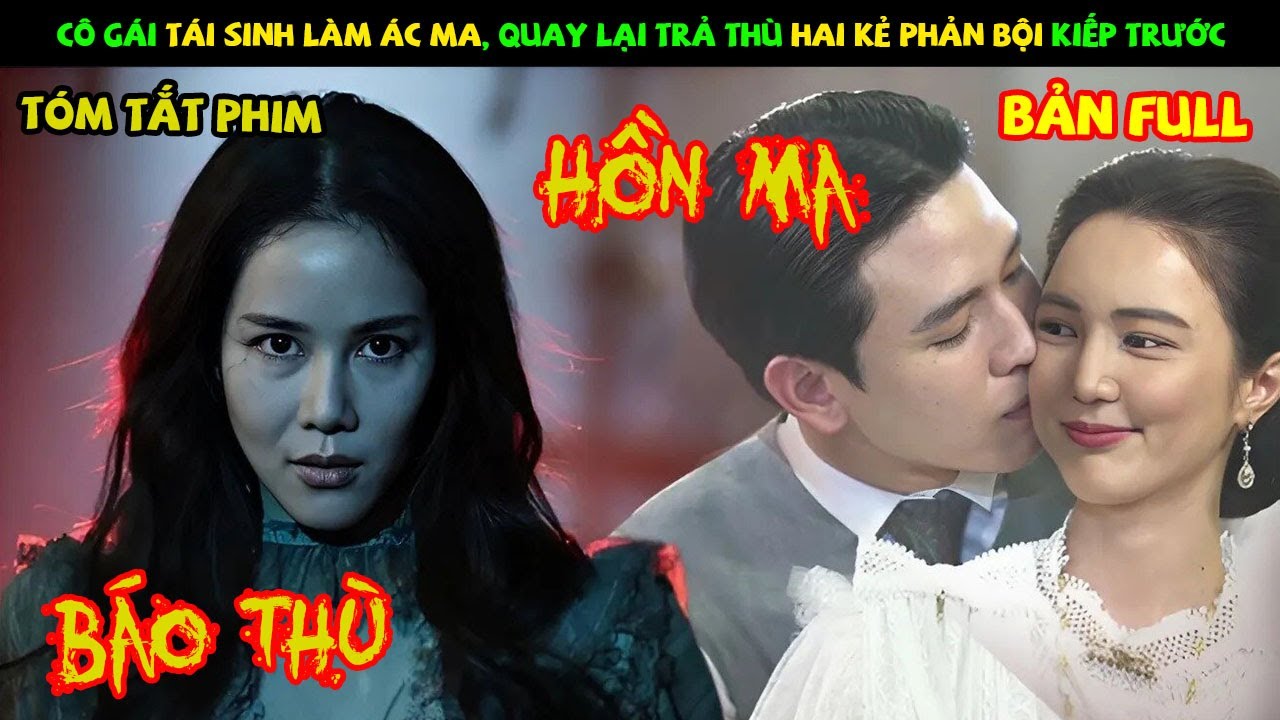 Review Phim Thái Lan: Cô Gái Tái Sinh Làm Ác Ma Để Trả Thù Hai Kẻ Phản Bội Kiếp Trước | YUGI REVIEW