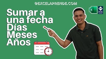 📅 Sumar días, meses y años a una fecha en Excel | ExcelAprende