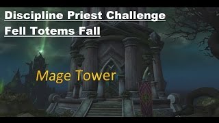 Disc Priest Artifact Challenge Guide; Fell Totem's Fall