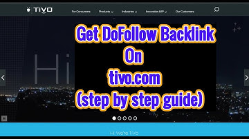 Get DoFollow Backlink On tivo.com (step by step guide) - GOLDSEO
