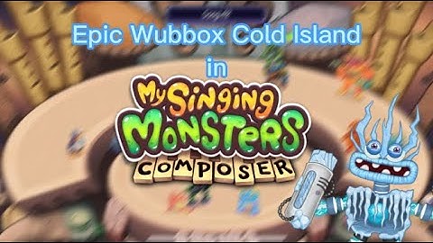 Cold Island Epic Wubbox in MSM Composer