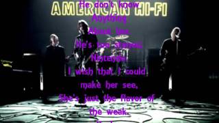 American Hi-Fi - Flavor of the Weak [Lyrics]