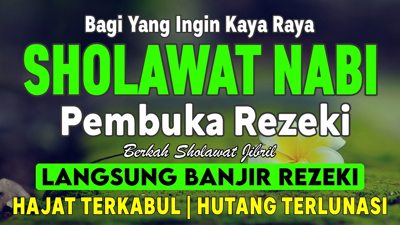 SHOLAWAT JIBRIL PENARIK REZEKI PALING KUAT DARI SEGALA ARAH, Sholawat Nabi Paling Merdu