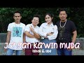 Jangan Kawin Muda - Ishak & Abe (Official Music Video)