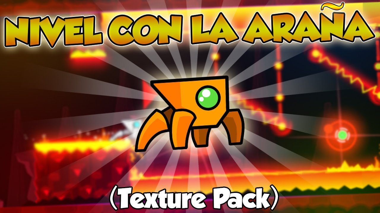 NIVEL CON LA ARAÑA DE GEOMETRY DASH 2.1 (TEXTURE PACK) | VRO - YouTube