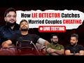 Lie Detector EXPOSED a married Couple | Live Ploygraph Test | Realhit