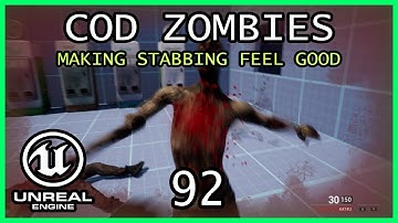 MAKING THE STABBING FEEL MORE LIKE IN COD Unreal Engine 5 COD Zombies series Part 92