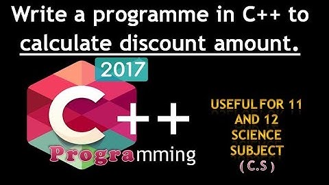 Write a programme in C++ to calculte discount amount.