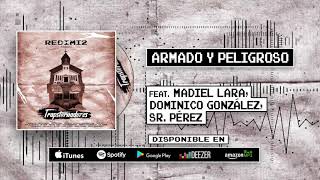 Video thumbnail of "Redimi2 - Armado y Peligroso  (Audio) ft. Madiel Lara, Dominico González, Sr. Pérez"