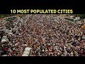 10 Most Populated And Fastest Growing Cities in The World | 2018