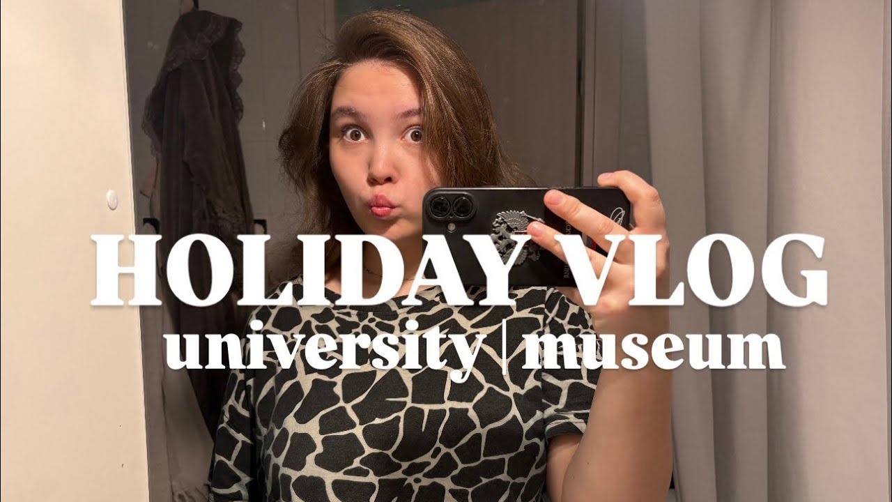 HOLIDAY VLOG | ВСТРЕЧА С ДРУЗЬЯМИ | УНИВЕРСИТЕТ