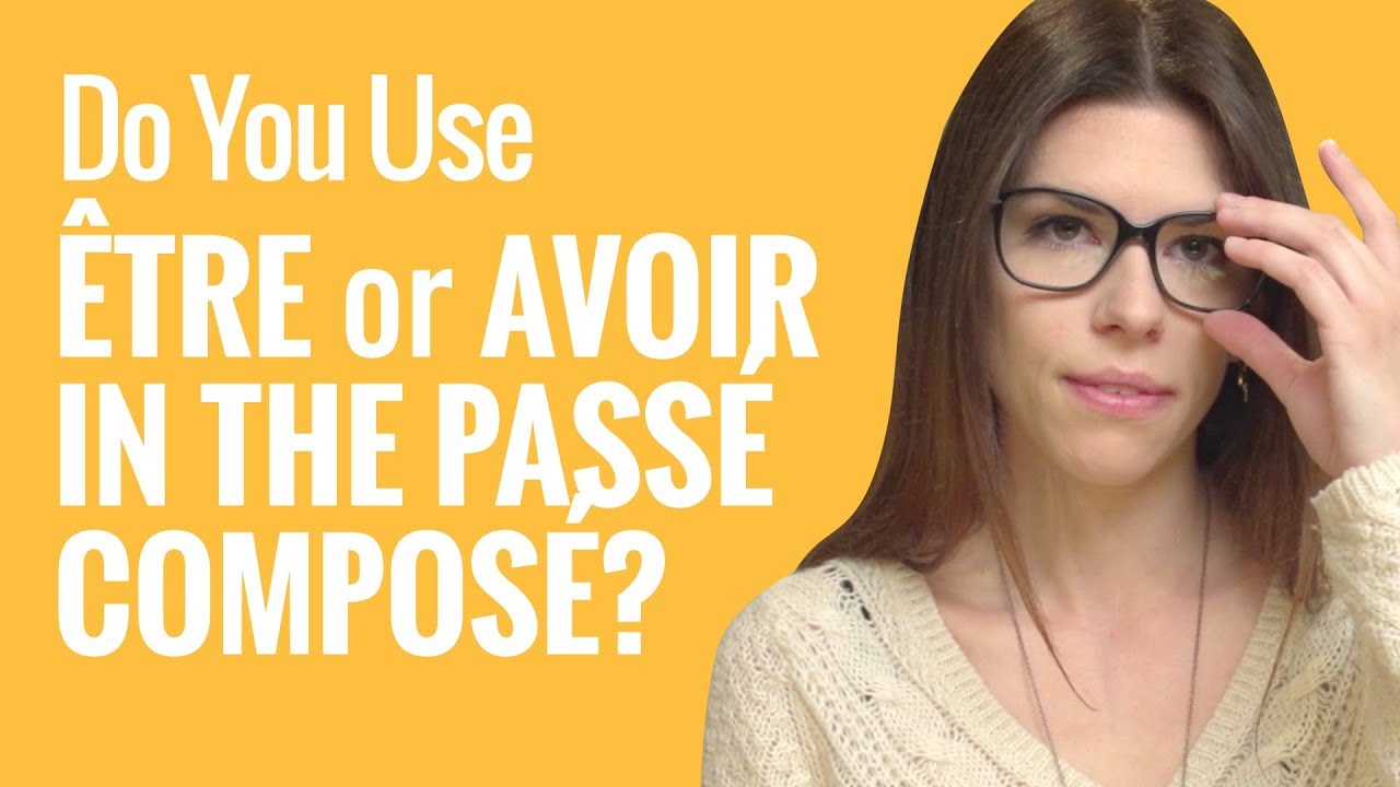 ⁣Ask a French Teacher - Do You Use Être or Avoir in The Passé Composé?