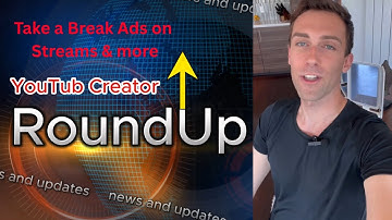Creator Roundup, Updates to Shorts Views, Take a Break Ads on Streams