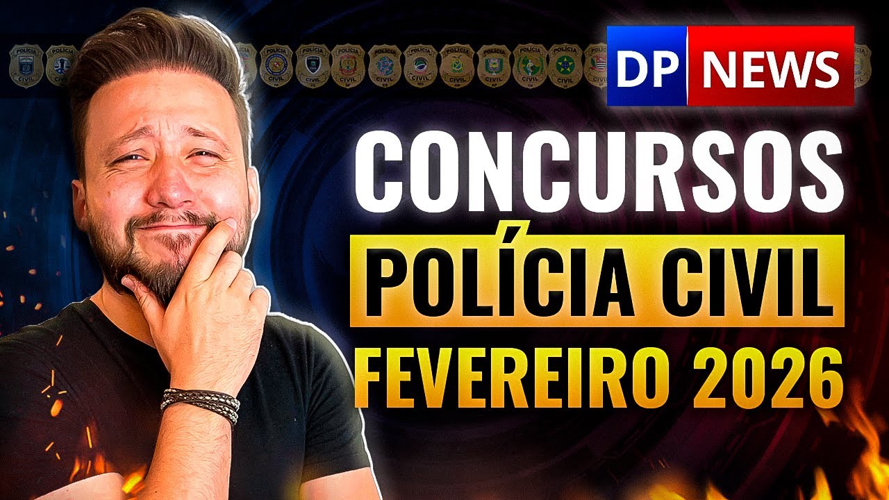 Situação Atual Concursos Polícia Civil (Fevereiro 2026)