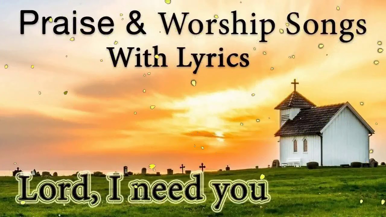 Christian Praise & Worship Songs with Lyrics YouTube