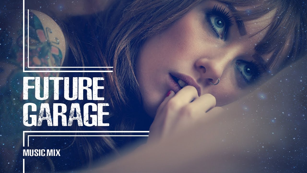Future Garage | Relaxing music mix | Soul