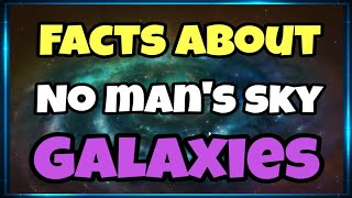 Facts about no man's sky galaxies
