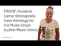 PROOF: Kendrick Lamar Strategically Uses Astrology for His Music Drops(Luther Music Video)