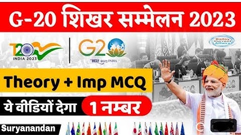 Current Affairs 2023 : G20 Summit 2023 | G20 शिखर सम्‍मेलन | India’s G20 Presidency | By Suryanandan