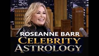 Roseanne Barr - Birth chart reading