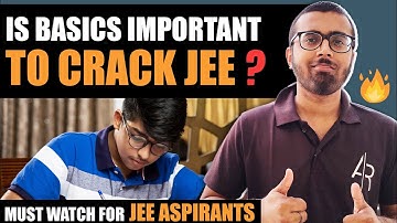 JEE 2023: Why is Basics IMPORTANT To Crack JEE Main & Advanced🔥🔥🔥 #jeemain2023 #jeeadvanced2023