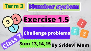 7th maths Term 3 Chapter 1 number system exercise 1.5 sum 13,14,15 tn samacheer  challenge problems