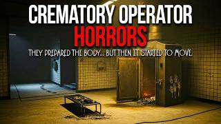 10 Crematory Operator Horror Stories That Will Haunt You