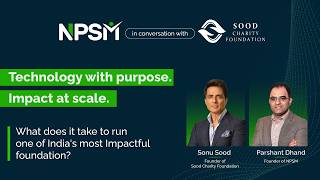 What Does It Take to Run One of India's Most Impactful Foundations? | NPSM x Sood Charity Foundation