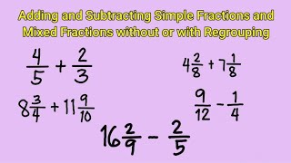 Adding and Subtracting Simple Fractions and Mixed Fractions without or with Regrouping