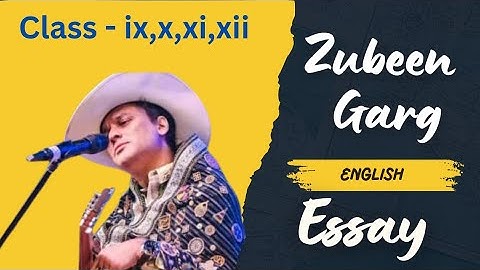 Zubeen Garg Essay in English | 250 Words | Easy for Students