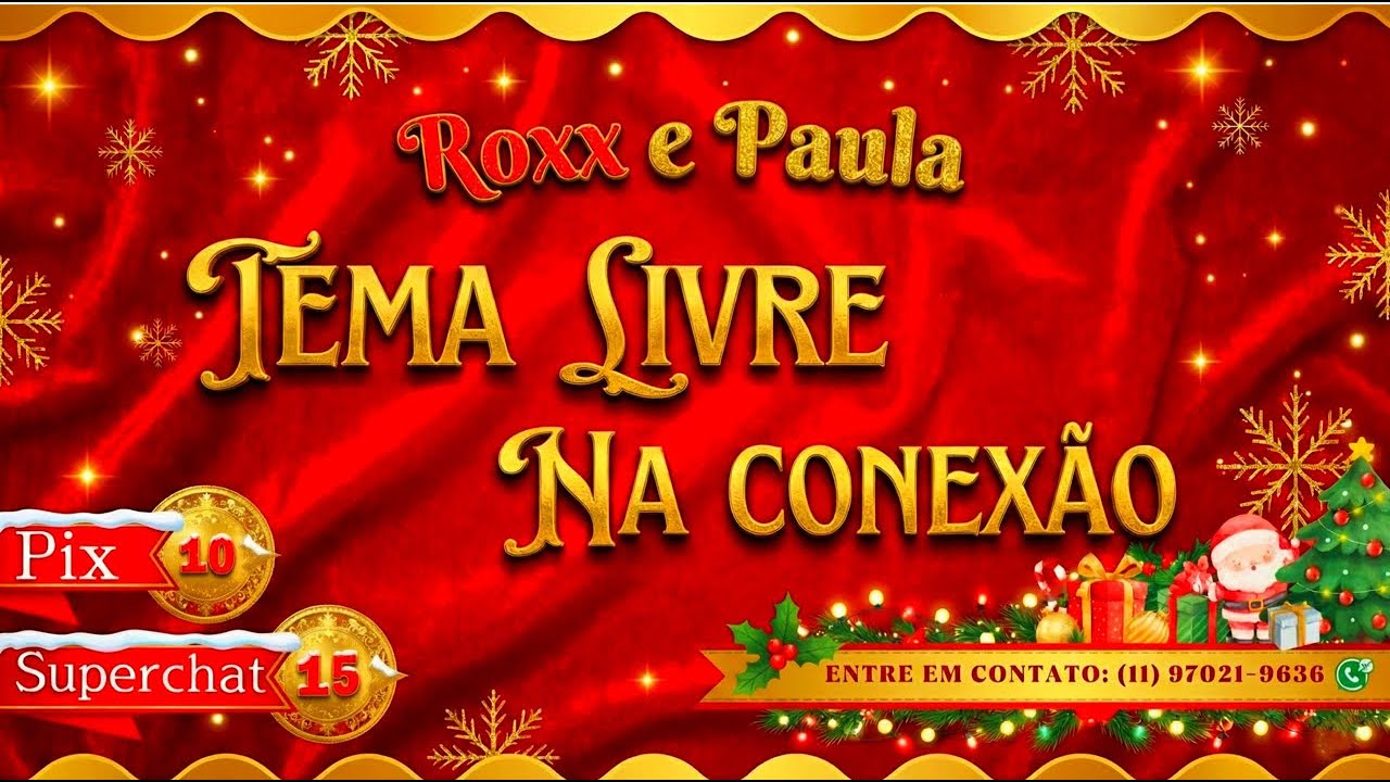 PAULA E ROXX NA CONEXÃO: TEMA LIVRE + PX10/SUPERCHAT15/SORTEIO FREE!! 