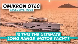 EXCLUSIVE: The ultimate long range motor yacht? | Omikron OT60 tour | Motor Boat & Yachting