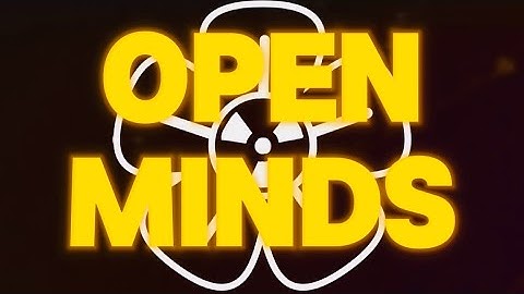 Open Minds (Official Video)