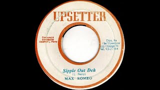 Max Romeo - Sipple Out Deh