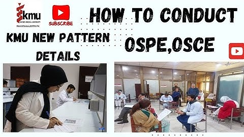 What is OSPE and OSCE || for Ist semester BSN students, method of OSPE / KMU new Patterns details.