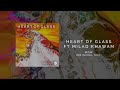 Mw  heart of glass feat milad khawam