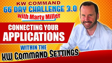 Connecting Your Applications within the KW Command Settings | KW Command 66 Day Challenge 3.0 Day 1