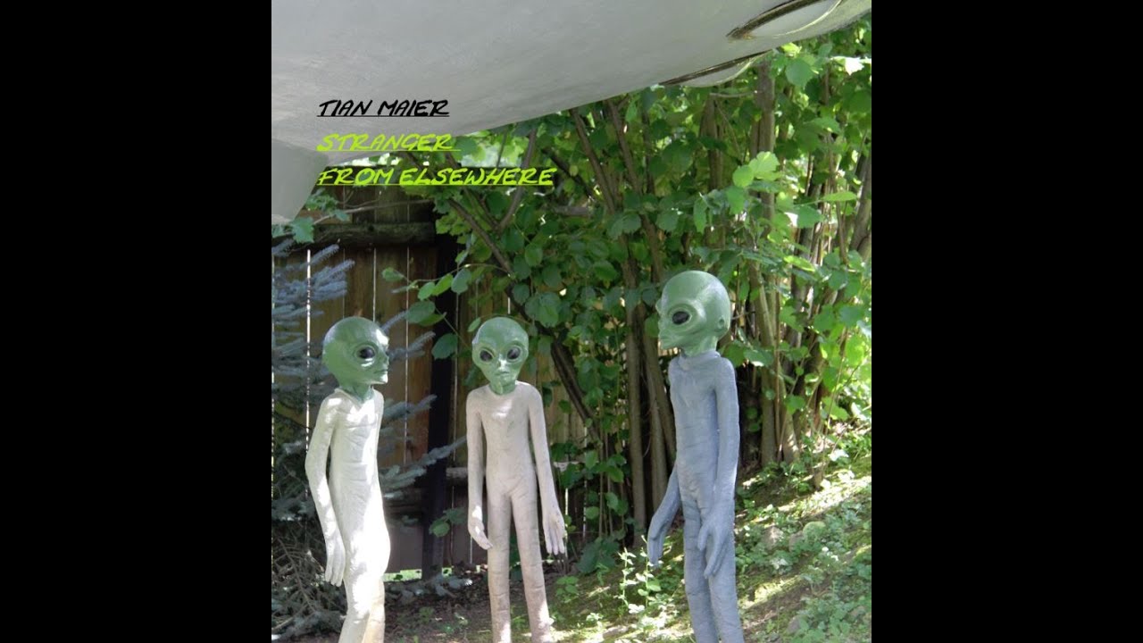 Tian Maier - Stranger from elsewhere