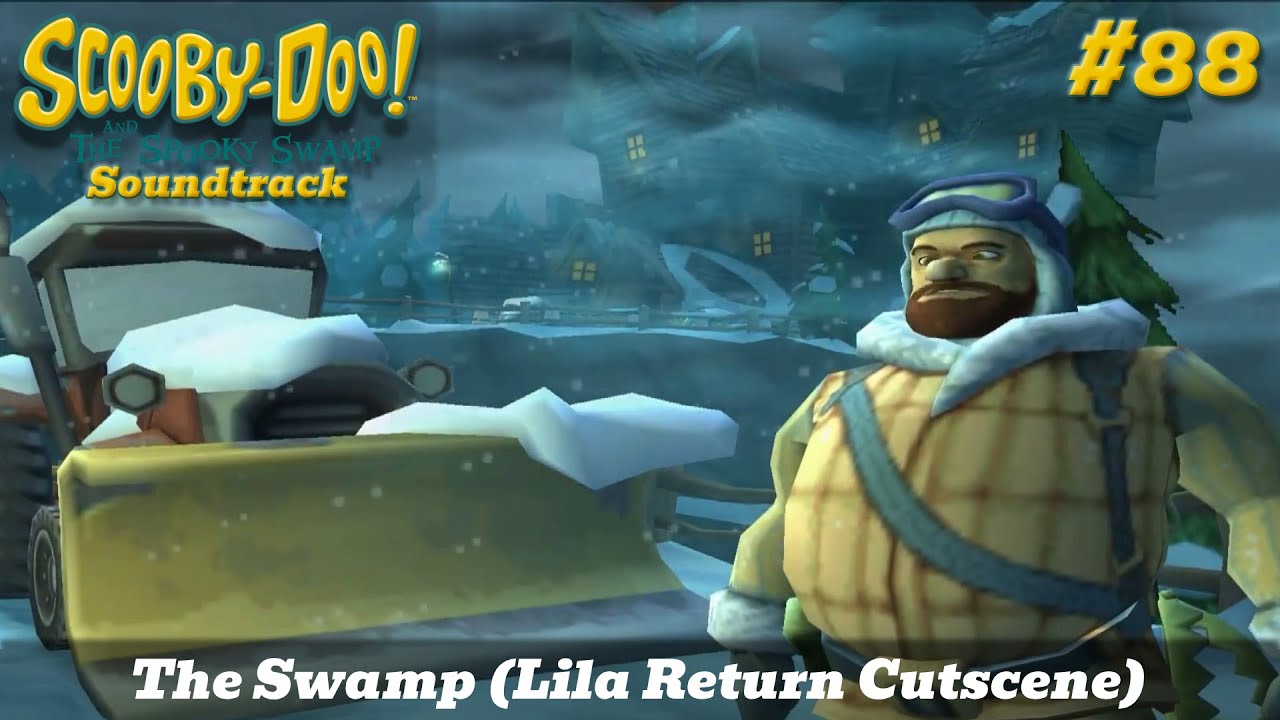 Scooby-Doo! and the Spooky Swamp Game Soundtrack - The Swamp (Lila Return Cutscene) (88)