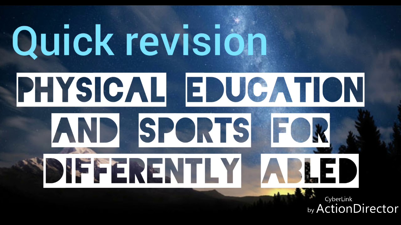 Physical education and sports for differently abled /quick revision ...