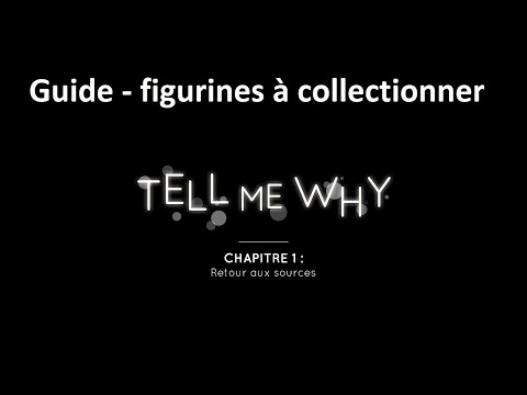 Tell Me Why Chapitre 1 - Guide pour les 5 figurines à collectionner