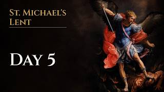 St. Michael's Lent | Day 5 โ The war in heaven has already been won (Revelation 12)