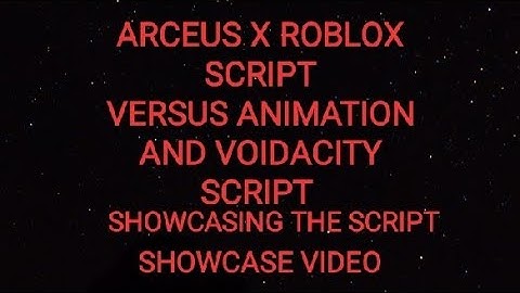 ARCEUS X ROBLOX SCRIPT - VERSUS ANIMATION AND VOIDACITY SCRIPT - script link on comments