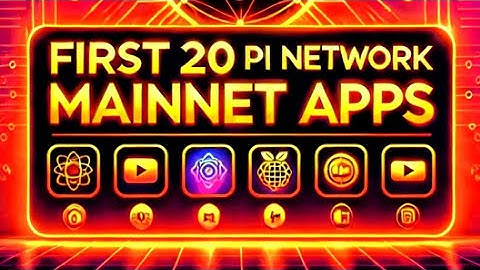 What Are The First 20 Pi Network Mainnet Apps?