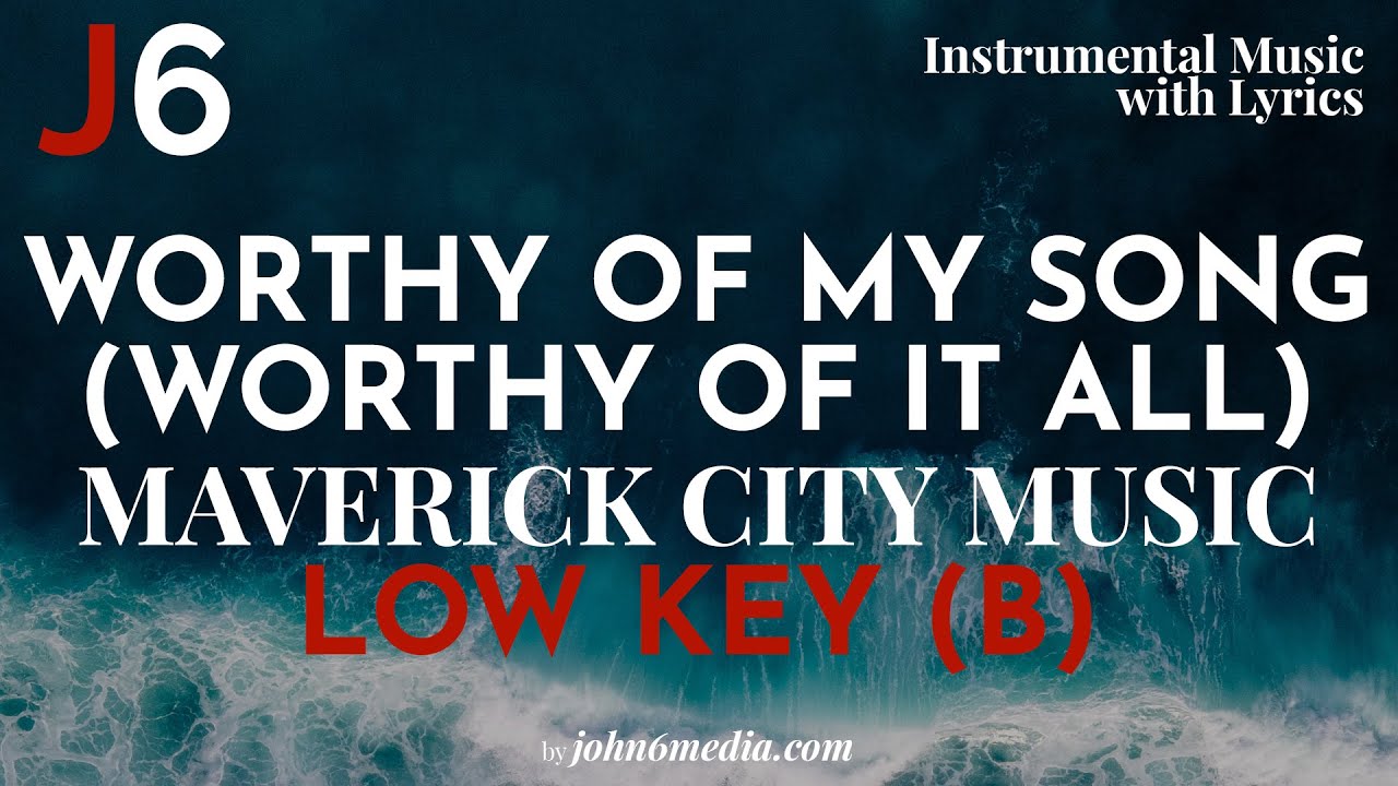 Maverick City Music Worthy Of My Song Instrumental Music and Lyrics