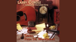 Vignette de la vidéo "Larry Cordle & Lonesome Standard Time - Workin' End of A Hoe"