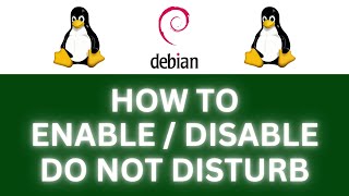 How To Enable Or Disable Do Not Disturb In Debian Linux | Easy Tutorial